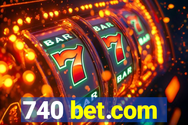 740 bet.com